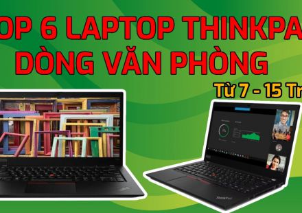 Top Các Máy Lenovo Thinkpad Văn Phòng Chất Lượng 8 - 15 Triệu, Bán Chạy Nhất Năm 2025